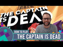 The Captain is Dead
