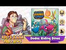 Dodos Riding Dinos