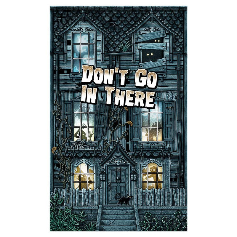 Don't Go In There (SEE LOW PRICE AT CHECKOUT)