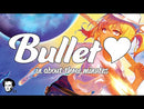 Bullet ♡