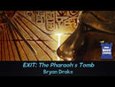 EXIT: The Pharaoh's Tomb (SEE LOW PRICE AT CHECKOUT)