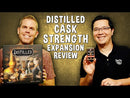 Distilled: Cask Strength Mini-Expansion