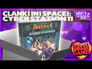Clank! In! Space!: Cyber Station 11