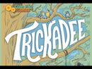 Trickadee